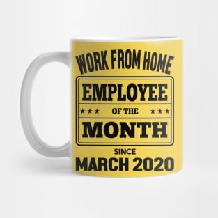 Work From Home Employee of The Month Mug